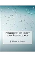 Pantheism Its Story and Significance