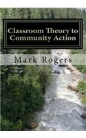 Classroom Theory to Community Action: (English)