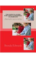 The How-To Guide for a Self-Contained Classroom: What You Didn't Learn in College and Will Need to Know for Your Job(English)