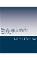Bases de Datos Relacionales. Access 2016/2013/2010 Avanzado