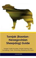Tornjak (Bosnian-Herzegovinian Sheepdog) Guide Tornjak Guide Includes: Tornjak Training, Diet, Socializing, Care, Grooming, Breeding and More
