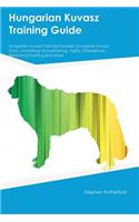 Hungarian Kuvasz Training Guide Hungarian Kuvasz Training Includes