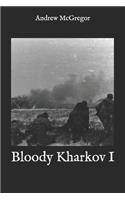 Bloody Kharkov I