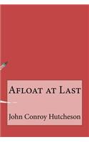 Afloat at Last: (English)