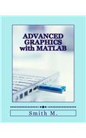 Advanced Graphics with MATLAB