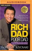 Rich Dad, Poor Dad: What the Rich Teach Their Kids about Money - That the Poor and Middle Class Do Not!