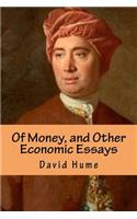 Of Money, and Other Economic Essays