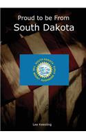 Proud to Be from South Dakota