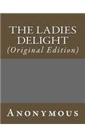 The Ladies Delight: (Original Edition)(Best Sellers: Classic Books)