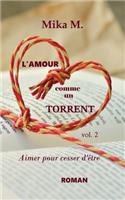 L'Amour comme un torrent