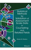 Statistical Methods for Validation of Assessment Scale Data in Counseling