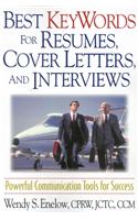 Best Keywords for Resumes, Cover Letters, and Interviews: Powerful Communications Tools for Success