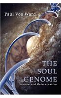 The Soul Genome: Science and Reincarnation