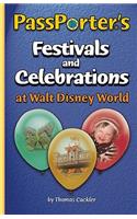 Passporter's Festivals and Celebrations at Walt Disney World