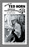 Life of Ted Horn - American Racing Champion