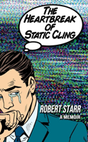 Heartbreak of Static Cling