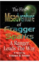 First Misadventure of Fragger Sparks: A Ranger Leads the Way