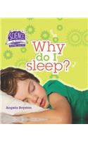 Why Do I Sleep?