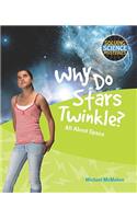 Why Do Stars Twinkle?: All about Space(Solving Science Mysteries)