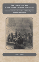 The Long Civil War in the North Georgia Mountains