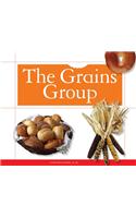 The Grains Group: (Healthy Eating with MyPlate)