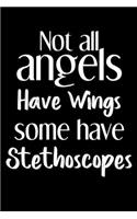 Not all angels have wings some have stethoscopes notebook gift