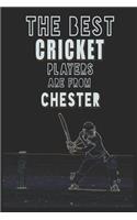 The Best Cricket Players are from Chester journal