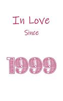 In Love Since 1999 Notebook gift