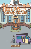 Adventures of Henry & Penny-Carnegie Castle: Book 2