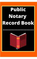 Public Notary Record Book: A Notary Journal Log Book