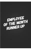 Employee Of The Month, Runner-Up