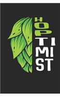 Hoptimist Notebook - Craft Beer Journal Planner Beer Consumer: Ipa Beer Microbrewing Organizer For Men Women