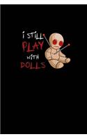 I Still Play With Dolls