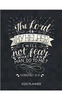 The Lord Is My Helper I Will Not Fear What Can Man Do To Me Hebews 13