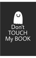 Don't touch my book