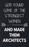 God Found Some Of The Strongest Women
