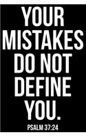 Your Mistakes Do Not Define You