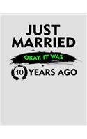 Just Married Okay It Was 10 Years Ago: 10 Year Annniversary Planner (10th Anniversary Gift)