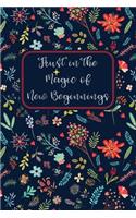 Trust in the Magic of New Beginnings: A Journal for Starting Over
