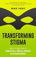 Transforming Stigma: How to Become a Mental Wellness Superhero