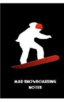 mad snowboarding notes: small lined Snowboarding Notebook / Travel Journal to write in (6'' x 9'') 120 pages