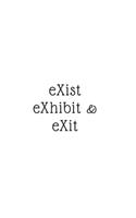 eXist, eXhibit, & eXit: (White Blank Lined Journal)