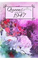 Queens Were Born In 1947: Also search main title with different birth year. Floral 1947 Birthday Christmas Notebook, Present, Sketchbook, Diary, & Keepsake for Queen Birthday