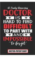 Truly Amazing Doctor Is Hard To Find Difficult To Part With And Impossible To Forget