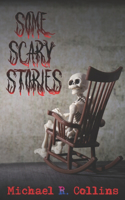 Some Scary Stories
