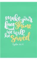 Make Your Face Shine And We Will Be Saved - Psalm 80