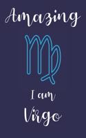 Amazing I am Virgo: Zodiac Notebook - Horoscope