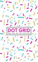 Dot Grid Notebook - Journal- Libreta - Cahier - Taccuino - Notizbuch: 110 Dotted Pages of Bullets for Journaling, Note Taking or to Create Your Own Planner, Organizer or Diary: Pink & Blue Donut Sprinkles 995-7