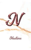 Nadine: Journal Diary - Personalized First Name Personal Writing - Letter N White Marble Rose Gold Pink Effect Cover - Daily Diaries for Journalists & Write