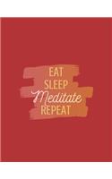 Eat Sleep Meditate Repeat
